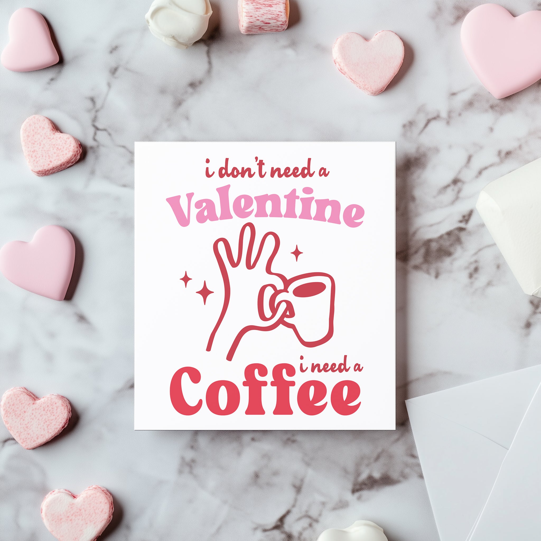 I Don't Need a Valentine I Need a Coffee Card - Funny Coffee Lover Card