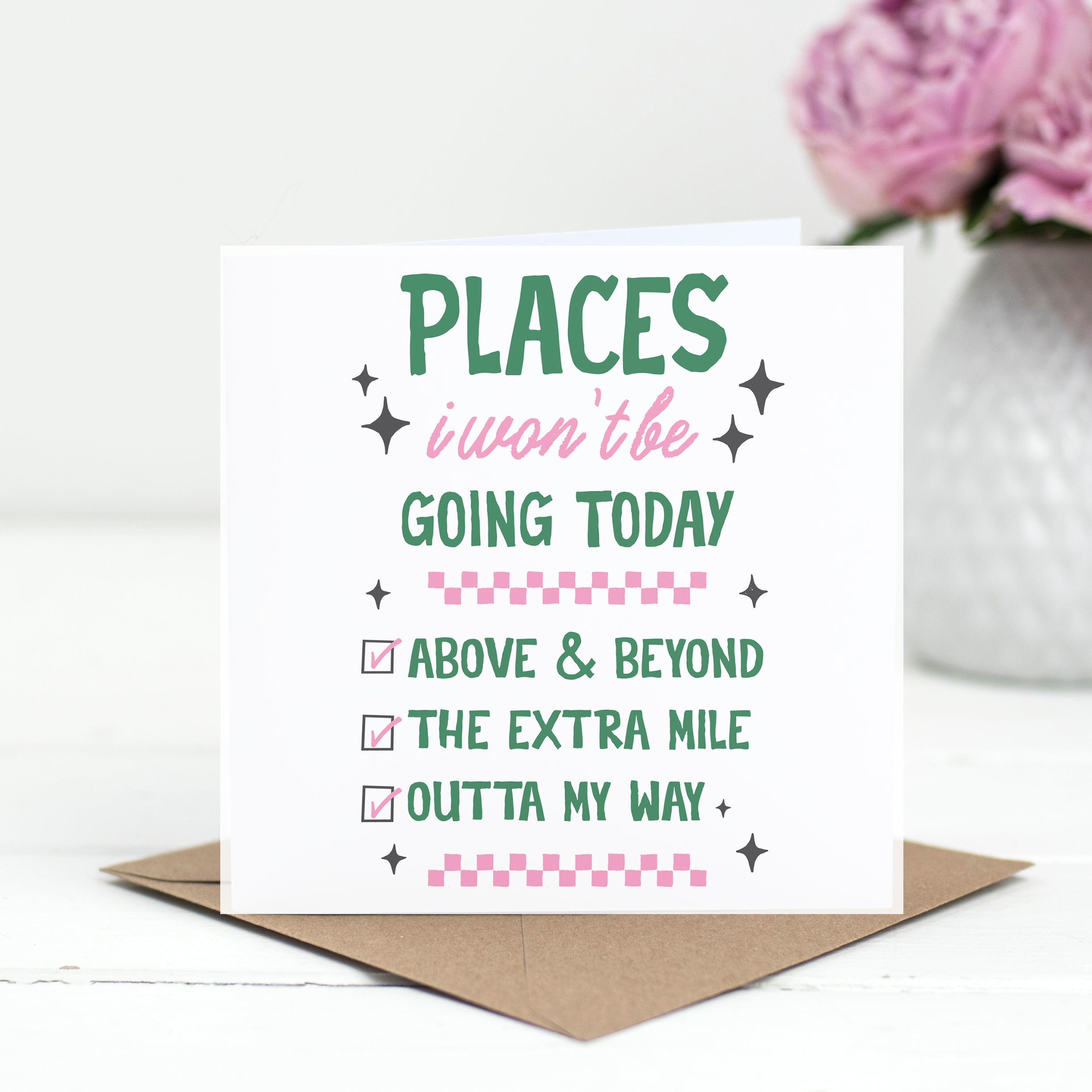 Places I Won’t Be Going Today Card Funny Sarcastic Work Saying Greeting Card