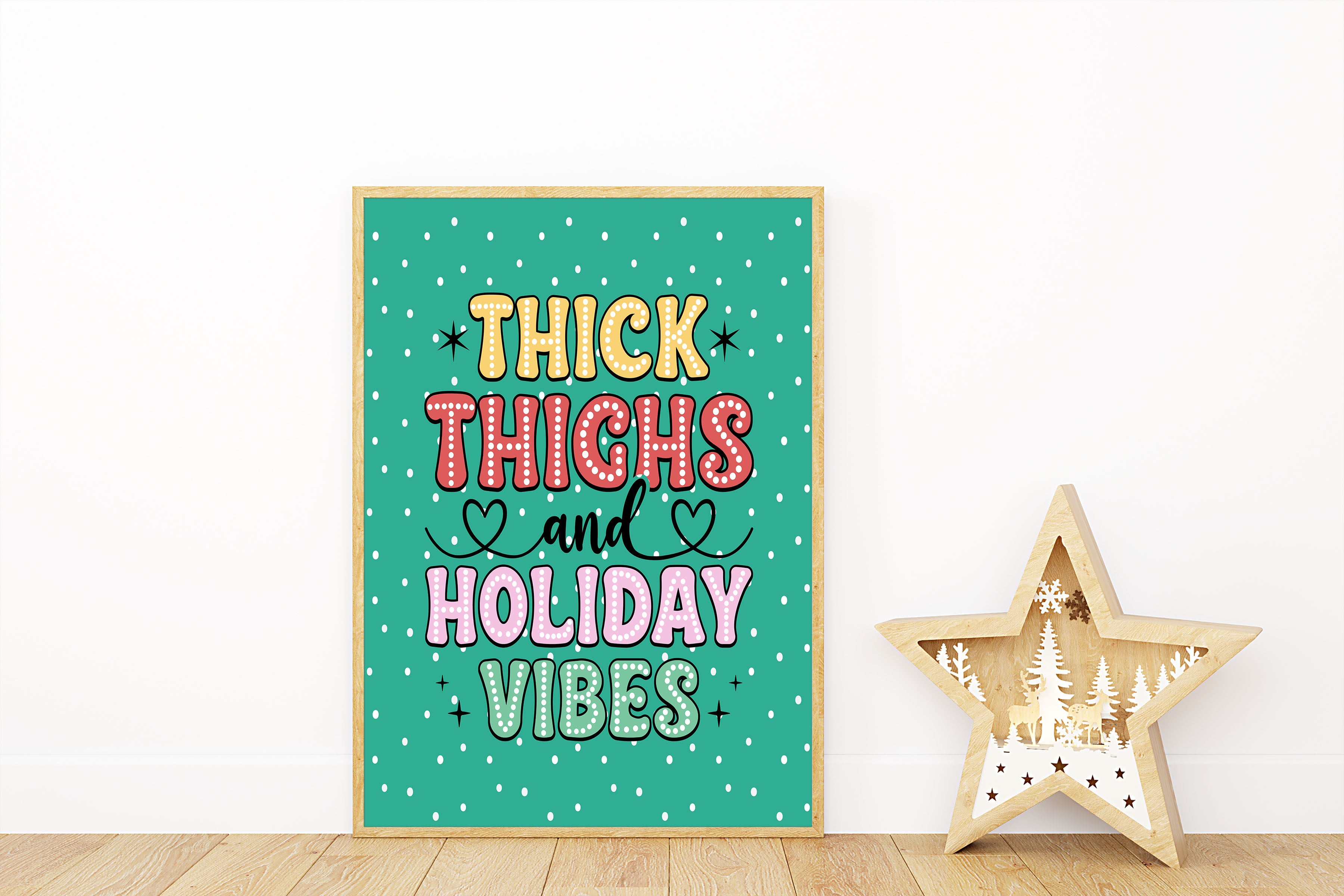 Thick Thighs and Holiday Vibes Funny Wall Print Poster Art Green Polka Dot