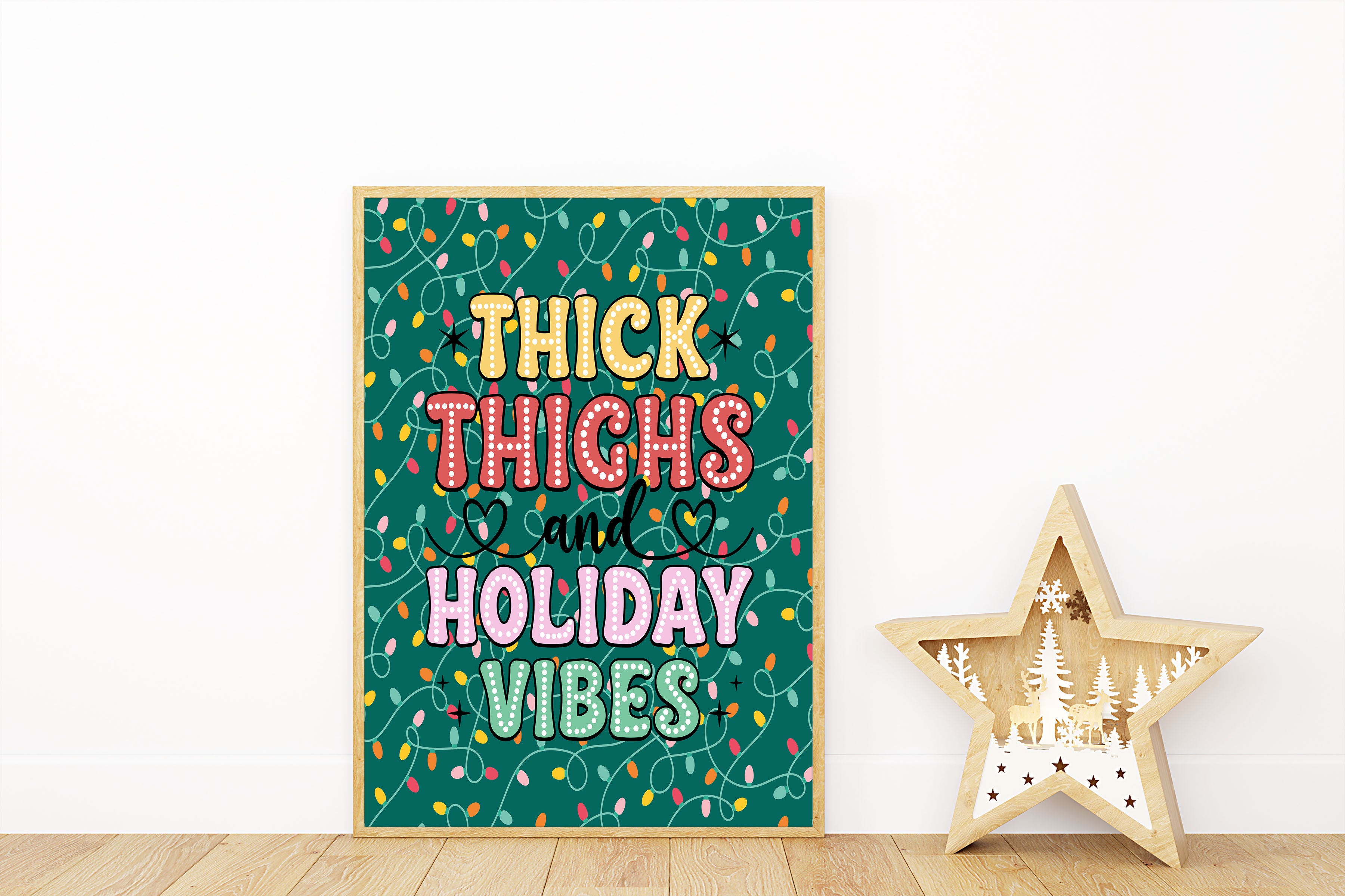 Thick Thighs and Holiday Vibes Funny Wall Print Poster Art Green Xmas Lights