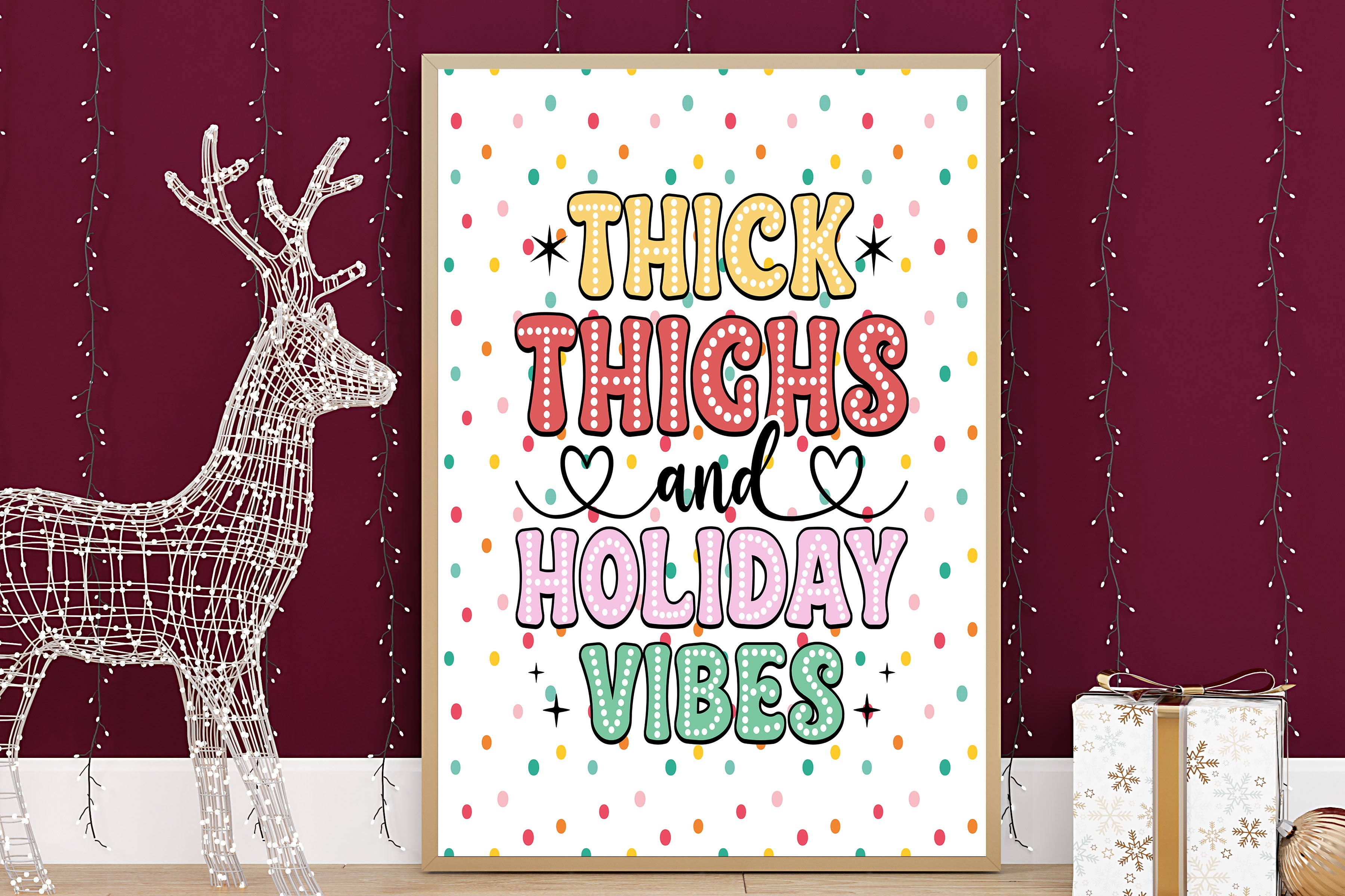 Thick Thighs and Holiday Vibes Funny Wall Print Poster Art White Polka Dots