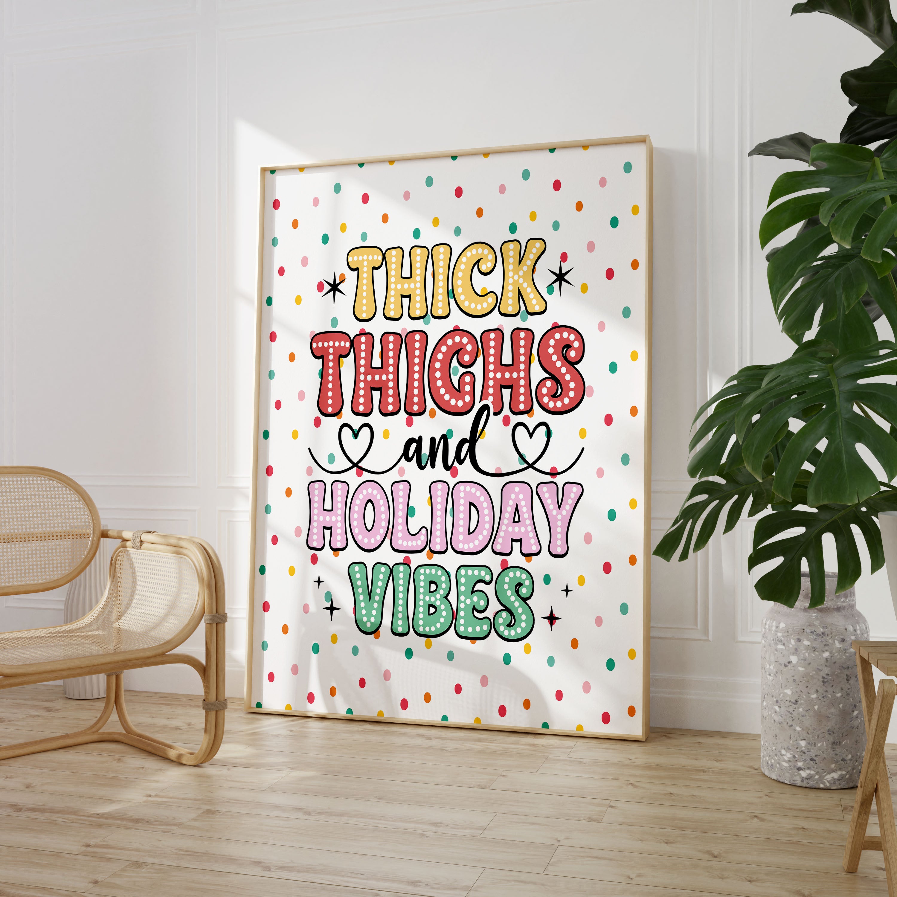 Thick Thighs and Holiday Vibes Funny Wall Print Poster Art White Polka Dots