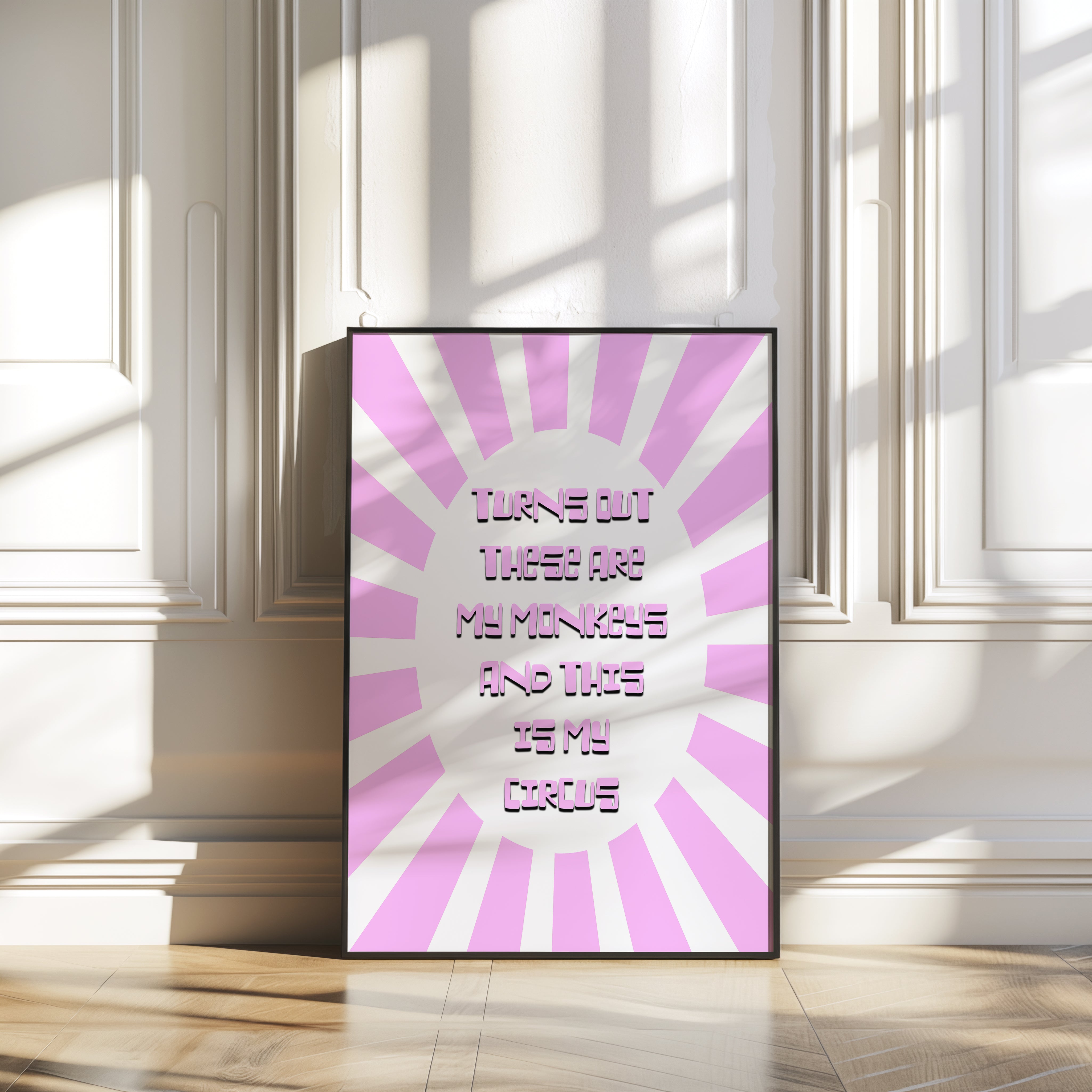 These Are My Monkeys & My Circus Quote Wall Print Poster Art Home Decor Pink & White