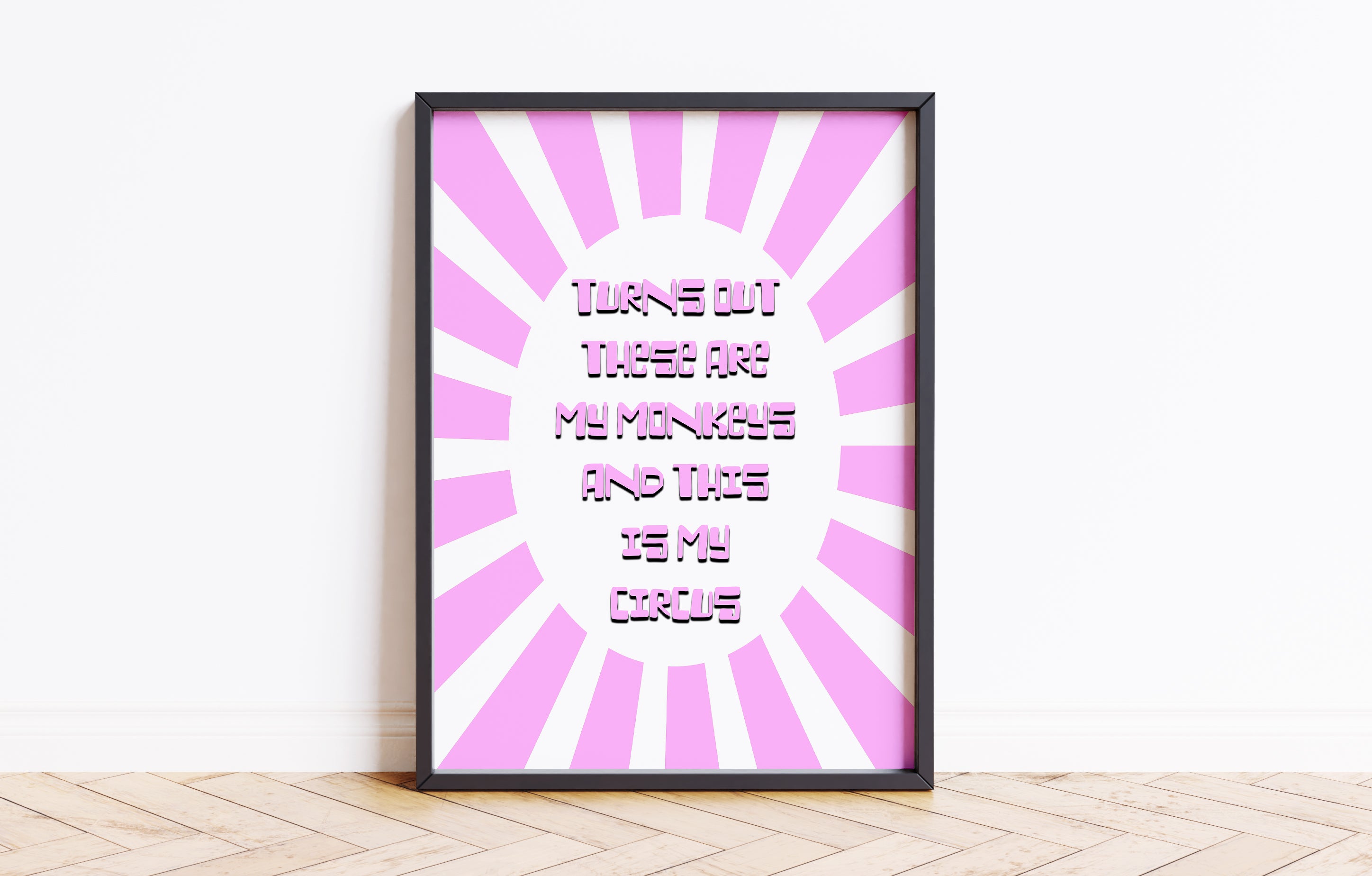 These Are My Monkeys & My Circus Quote Wall Print Poster Art Home Decor Pink & White