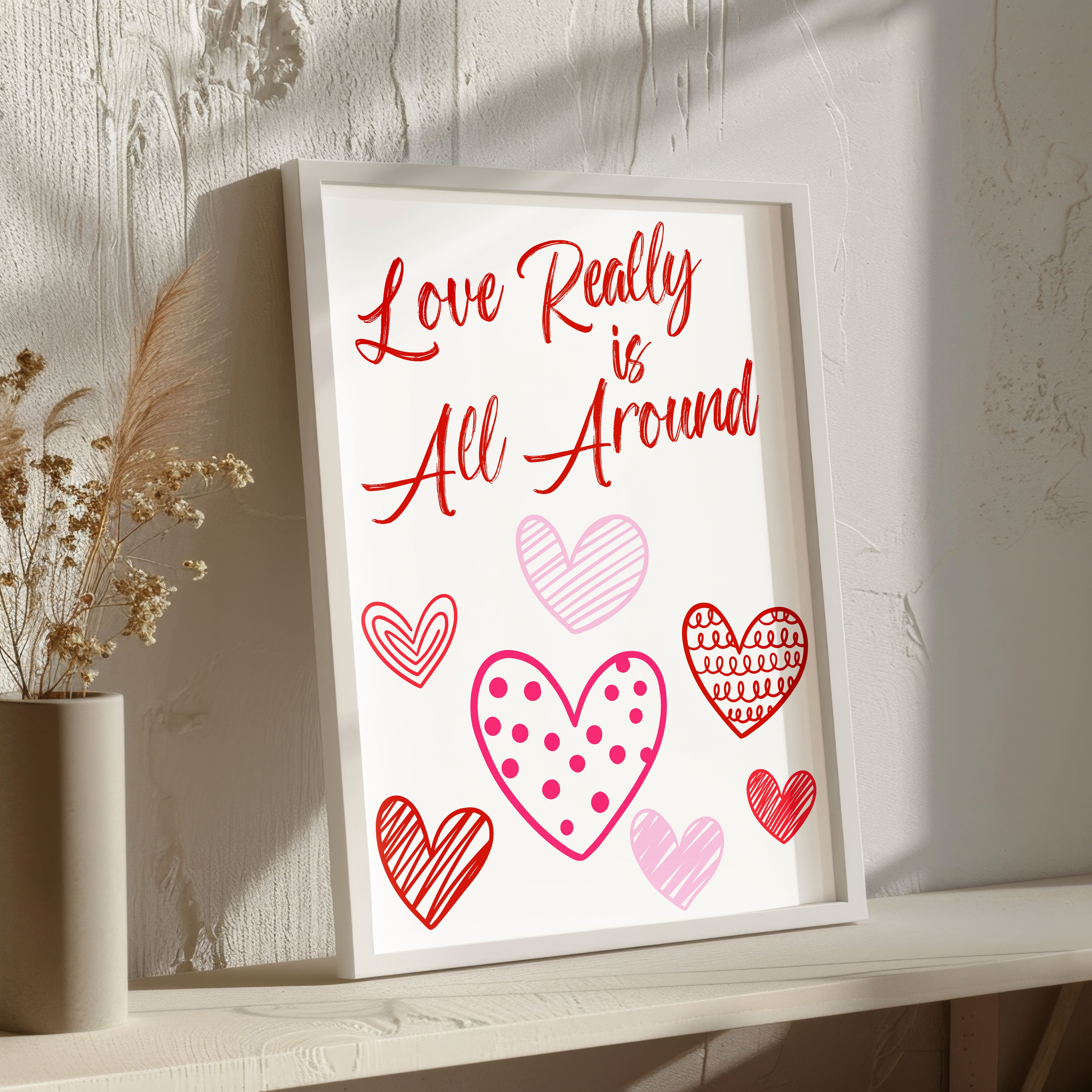 Love Really Is All Around Print Typography Quote Poster Wall Prints Home Decor Valentines Gift