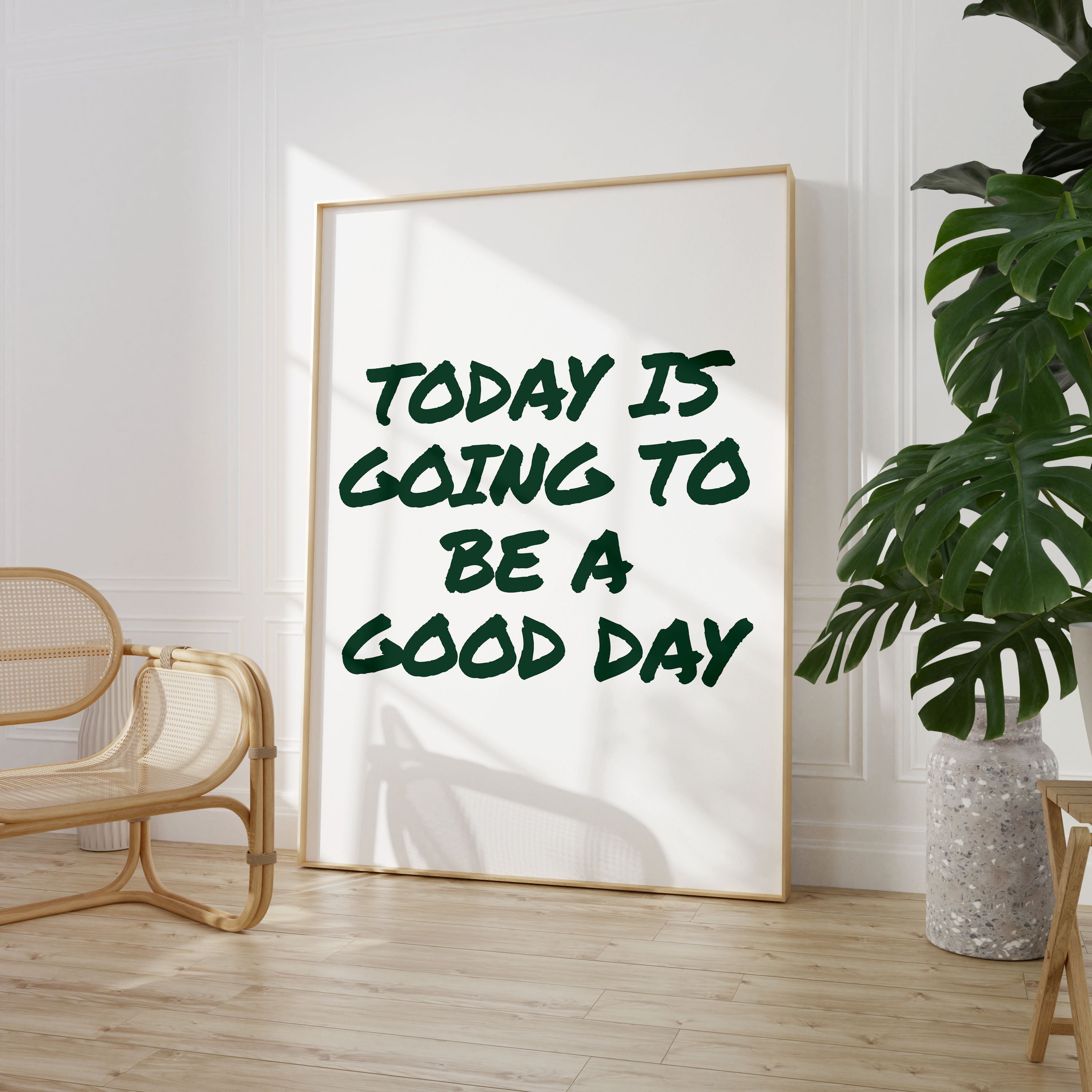 Today Is Going To Be A Good Day Print Typography Poster Quote Wall Prints Home Decor White Green