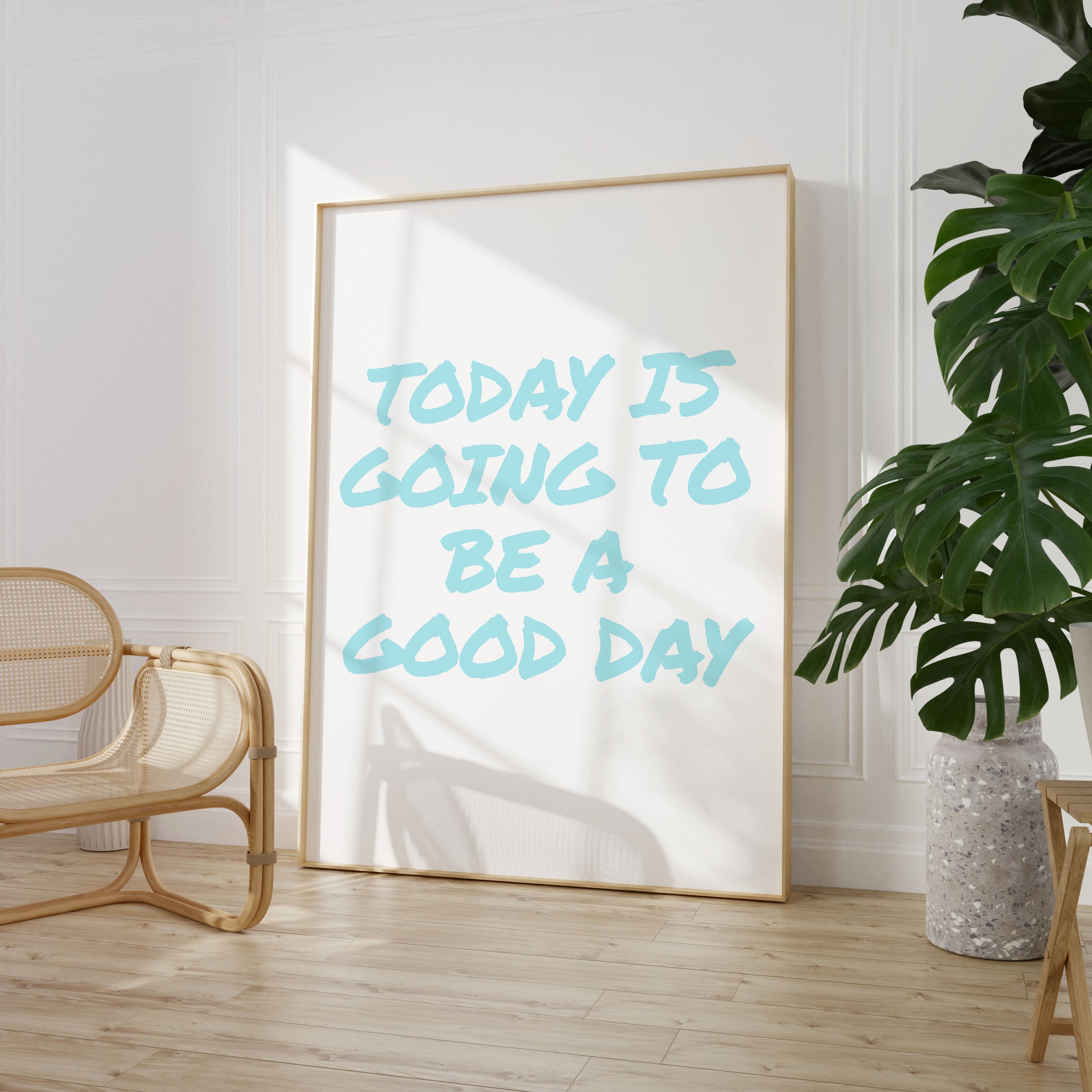 Today Is Going To Be A Good Day Print Typography Poster Quote Wall Prints Home Decor Pastel Blue