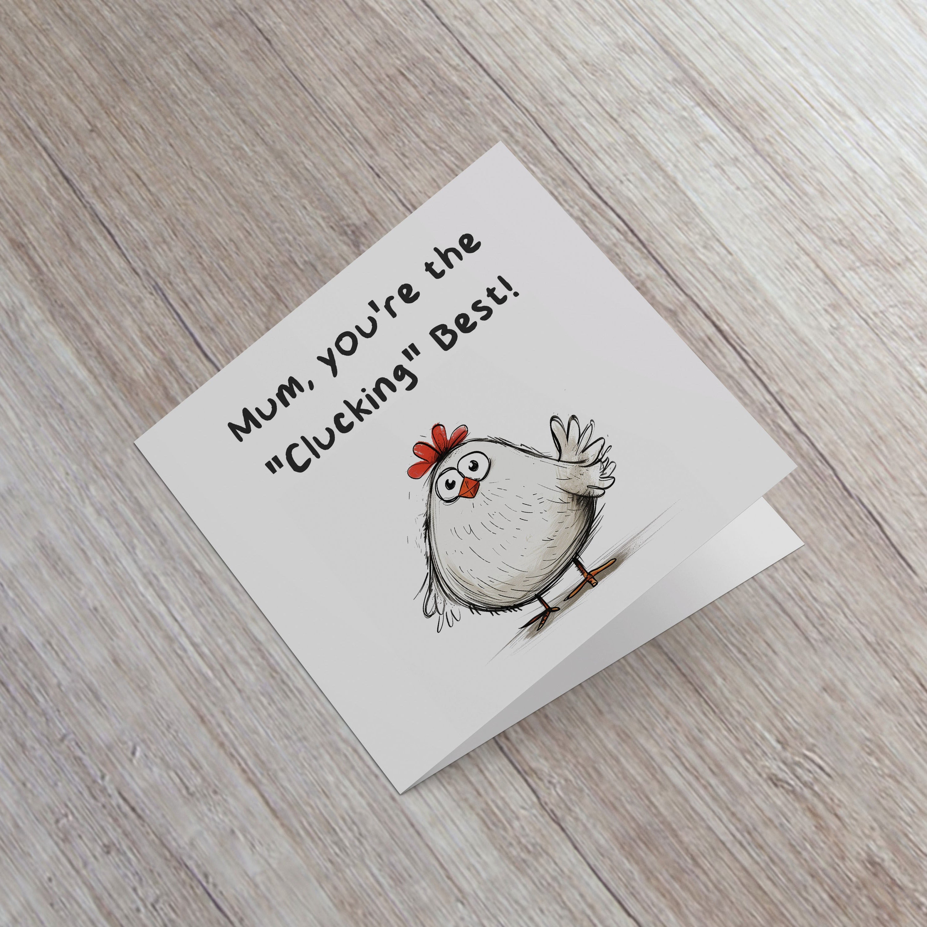 Funny Mum Card – "Mum, You’re the ‘Clucking’ Best!" – Humorous Chicken Illustration