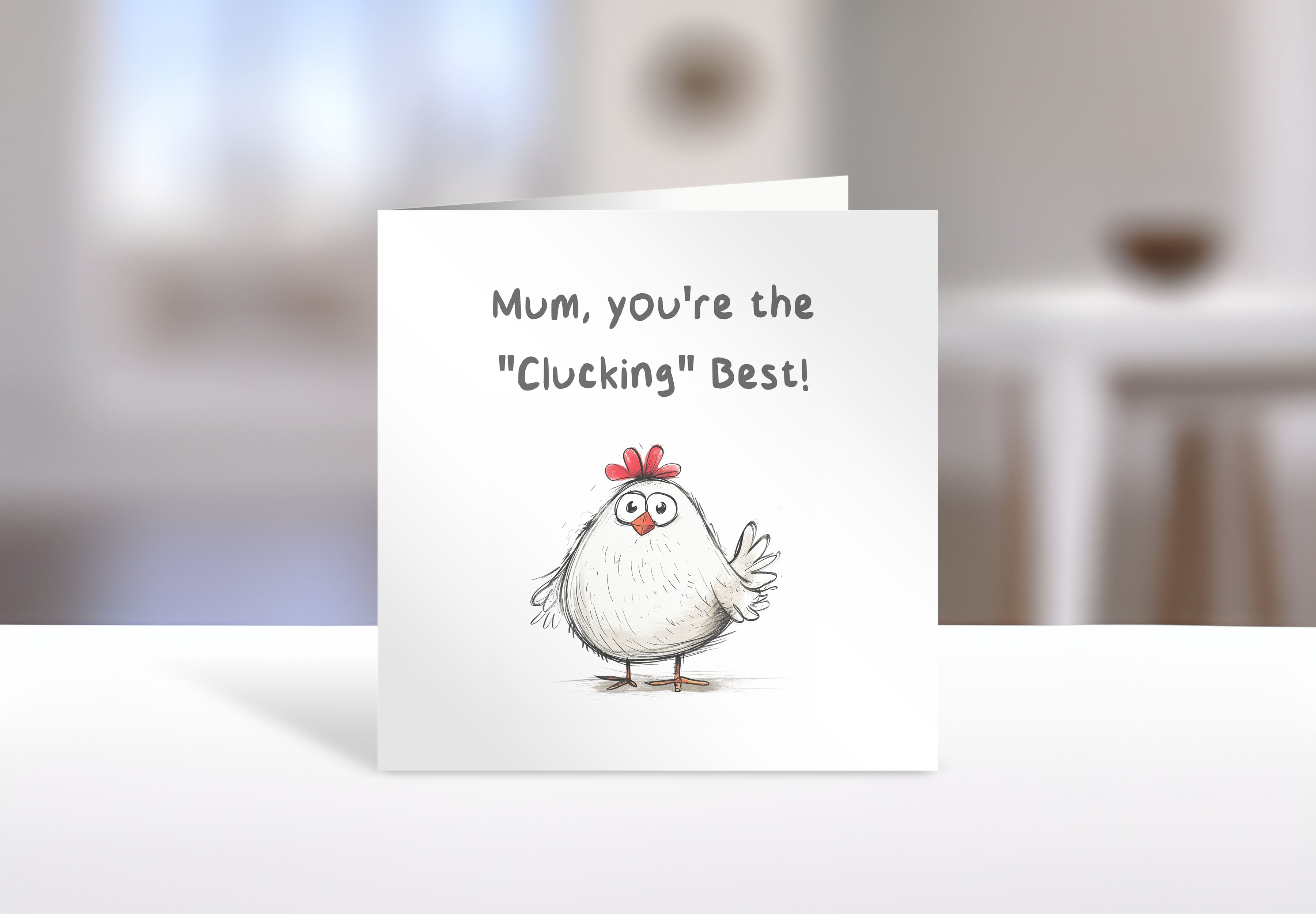 Funny Mum Card – "Mum, You’re the ‘Clucking’ Best!" – Humorous Chicken Illustration